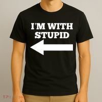 I'm With Stupid Arrow Pointing Left Funny I'm With Stupid T-Shirt thumb 3