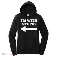 I'm With Stupid Arrow Pointing Left Funny I'm With Stupid Women's Hoodie thumb 0