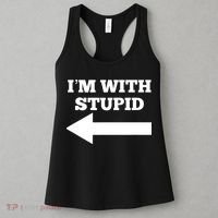 I'm With Stupid Arrow Pointing Left Funny I'm With Stupid Women's Tank Top thumb 3