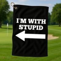I'm With Stupid Arrow Pointing Left Funny I'm With Stupid Golf Towel thumb 1
