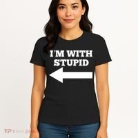 I'm With Stupid Arrow Pointing Left Funny I'm With Stupid Women's T-Shirt thumb 4