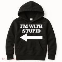 I'm With Stupid Arrow Pointing Left Funny I'm With Stupid Kids Hoodie thumb 0