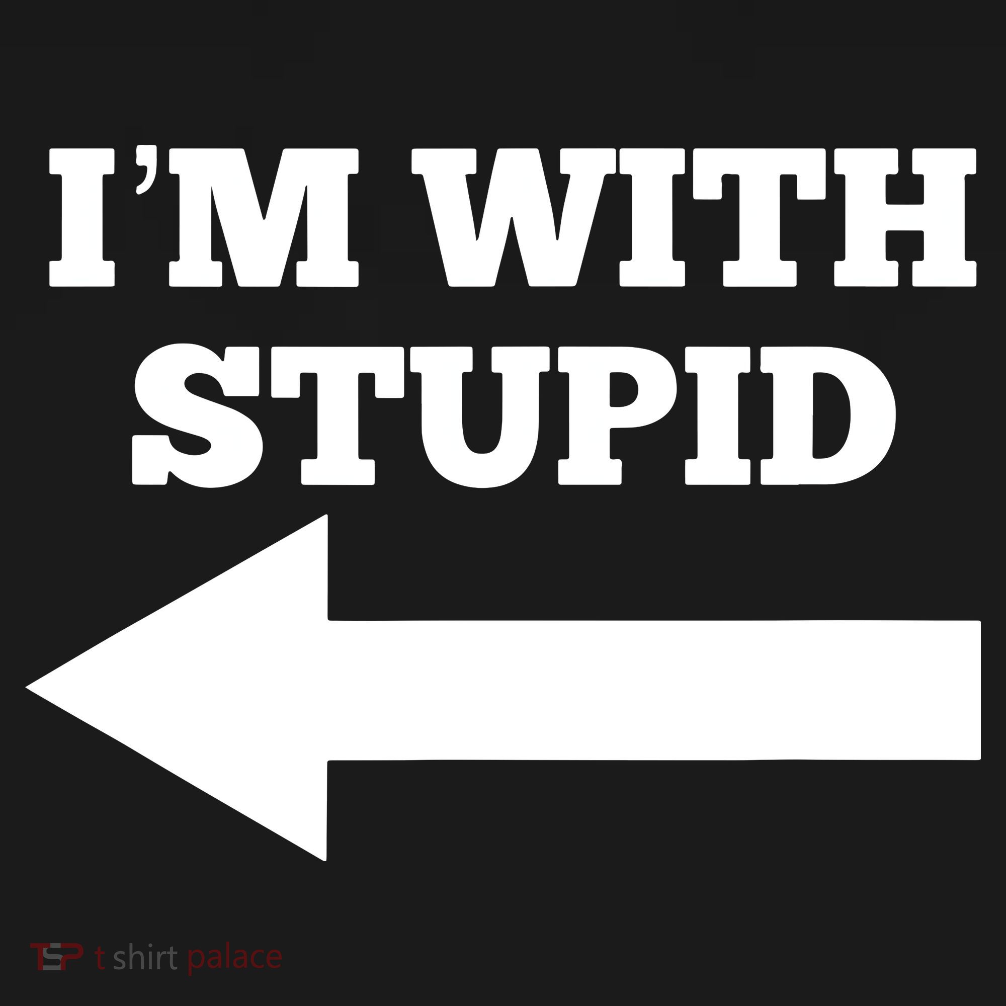 I'm With Stupid Arrow Pointing Left Funny I'm With Stupid Tote Bag