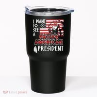 I Want To See A Native American President Native Tumbler thumb 0