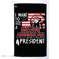 I Want To See A Native American President Native Golf Towel thumb 0