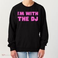 Im With The DJ Women's Sweatshirt thumb 0