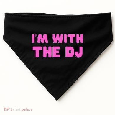 Im With The DJ USA-Made Doggie Bandana