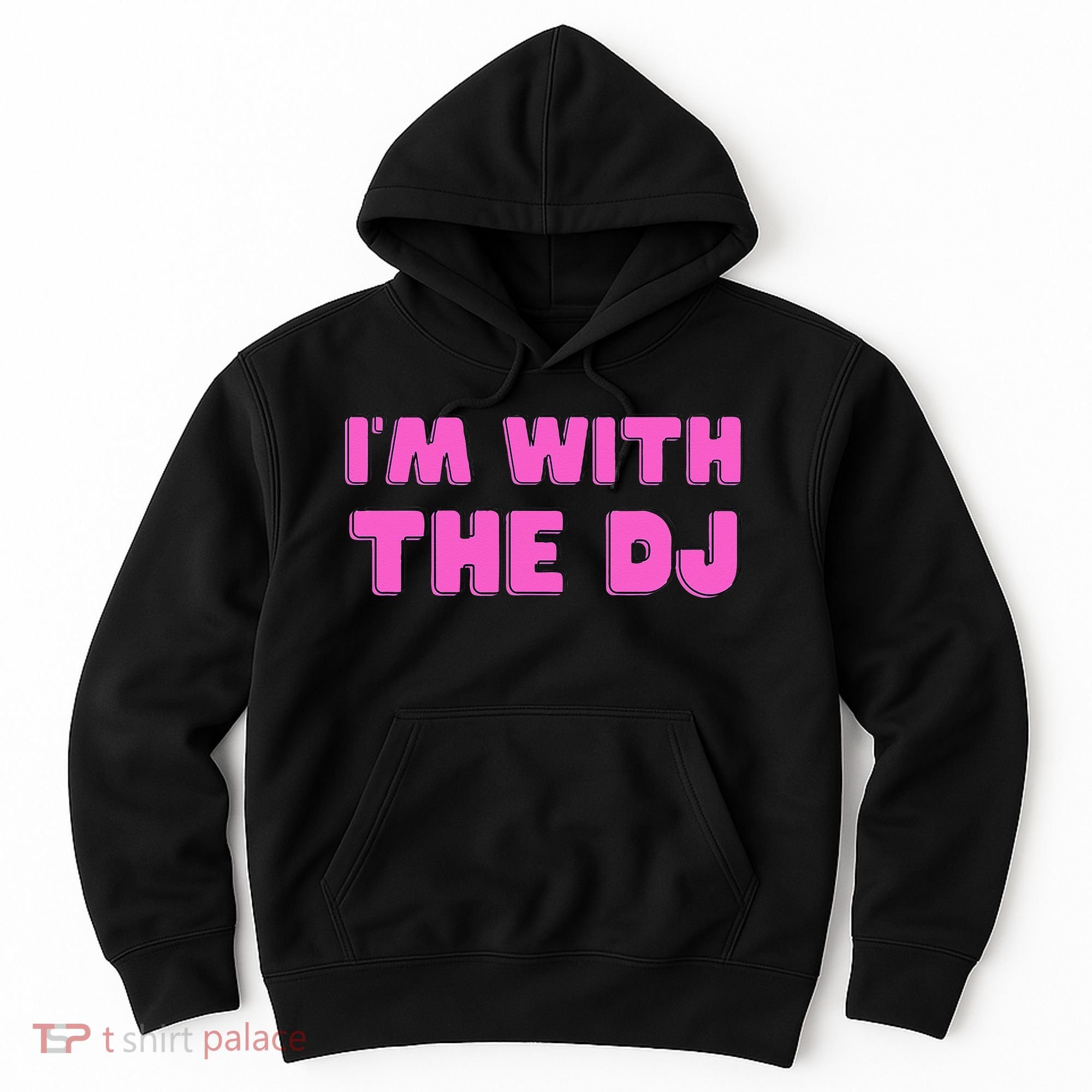 Im With The DJ Hoodie