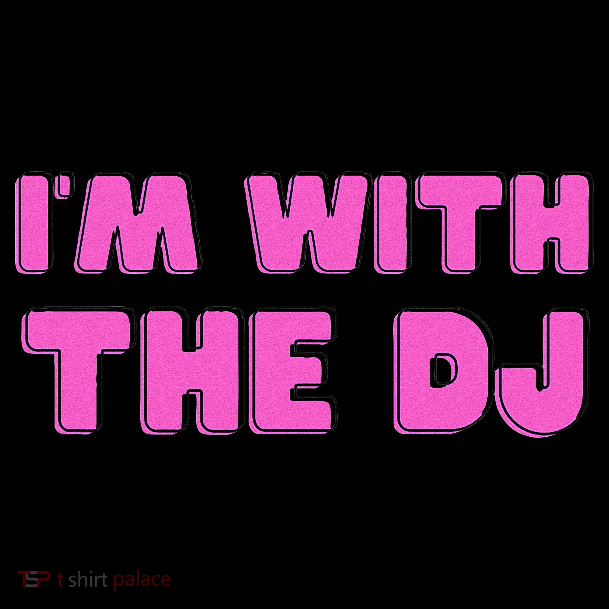 Im With The DJ Apron