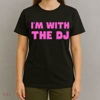 Im With The DJ T-Shirt thumb 4