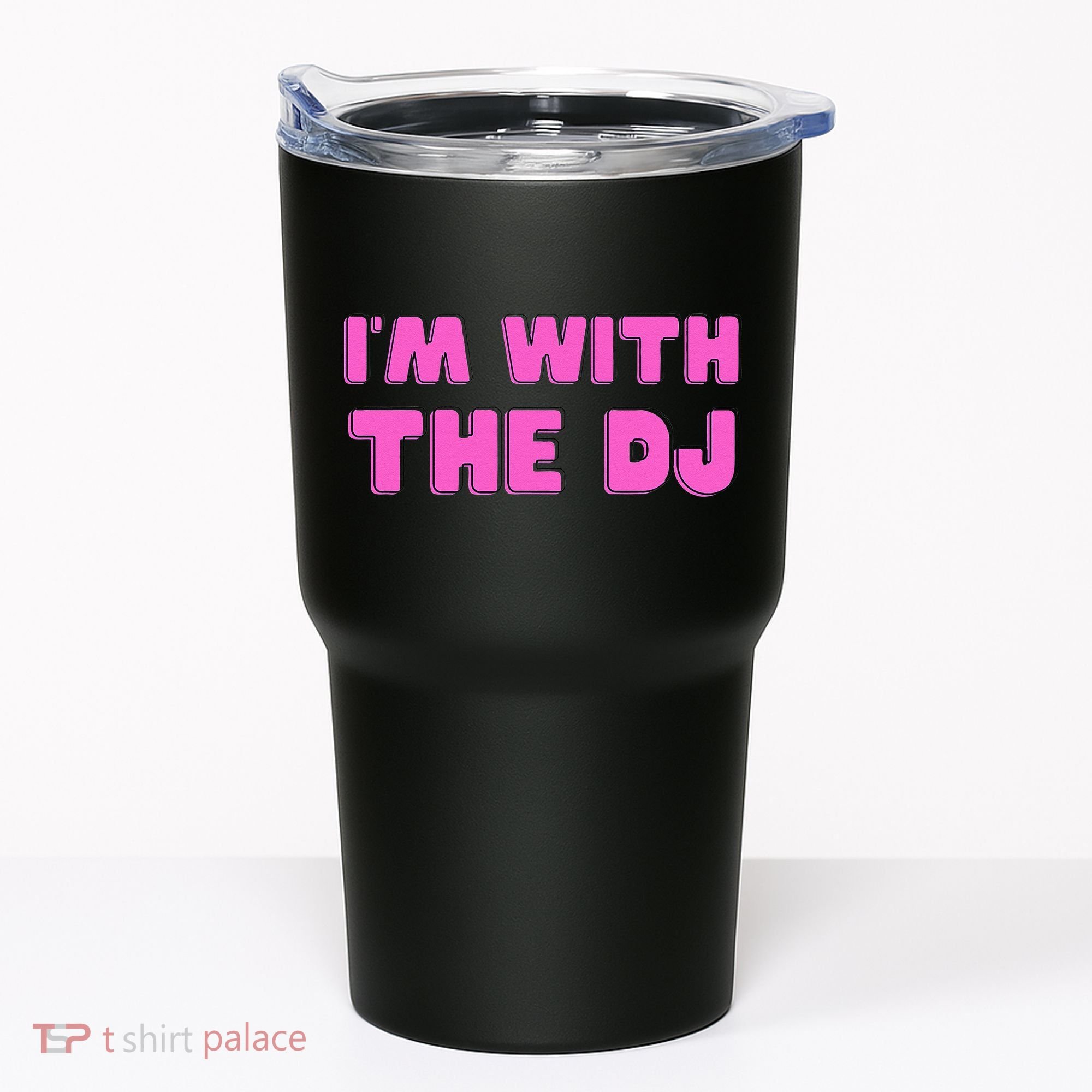 Im With The DJ Tumbler