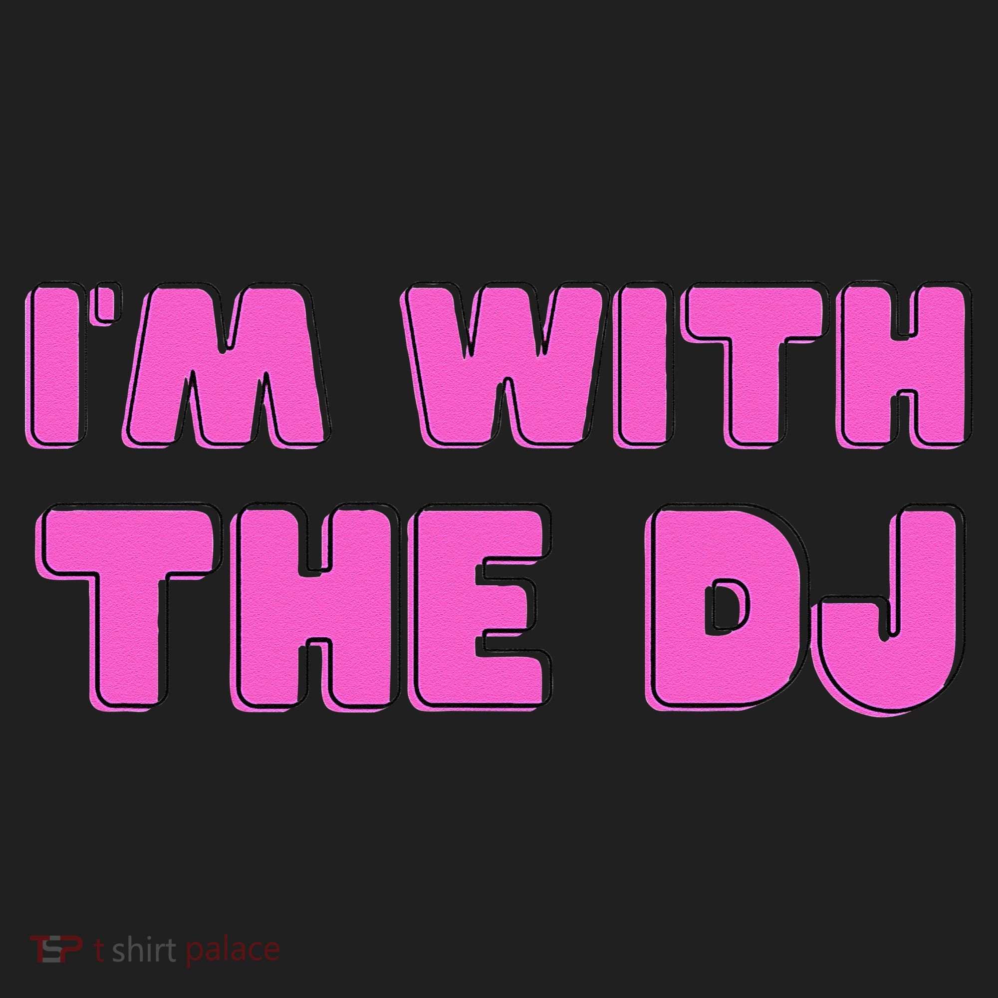 Im With The DJ Hat