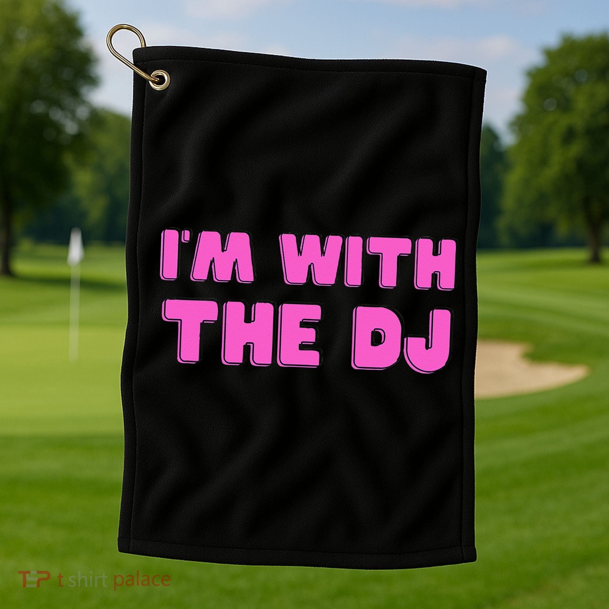 Im With The DJ Golf Towel