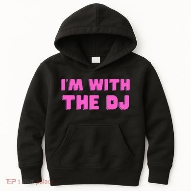 Im With The DJ Kids Hoodie