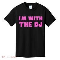 Im With The DJ Kids T-Shirt thumb 0