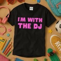 Im With The DJ Kids T-Shirt thumb 3
