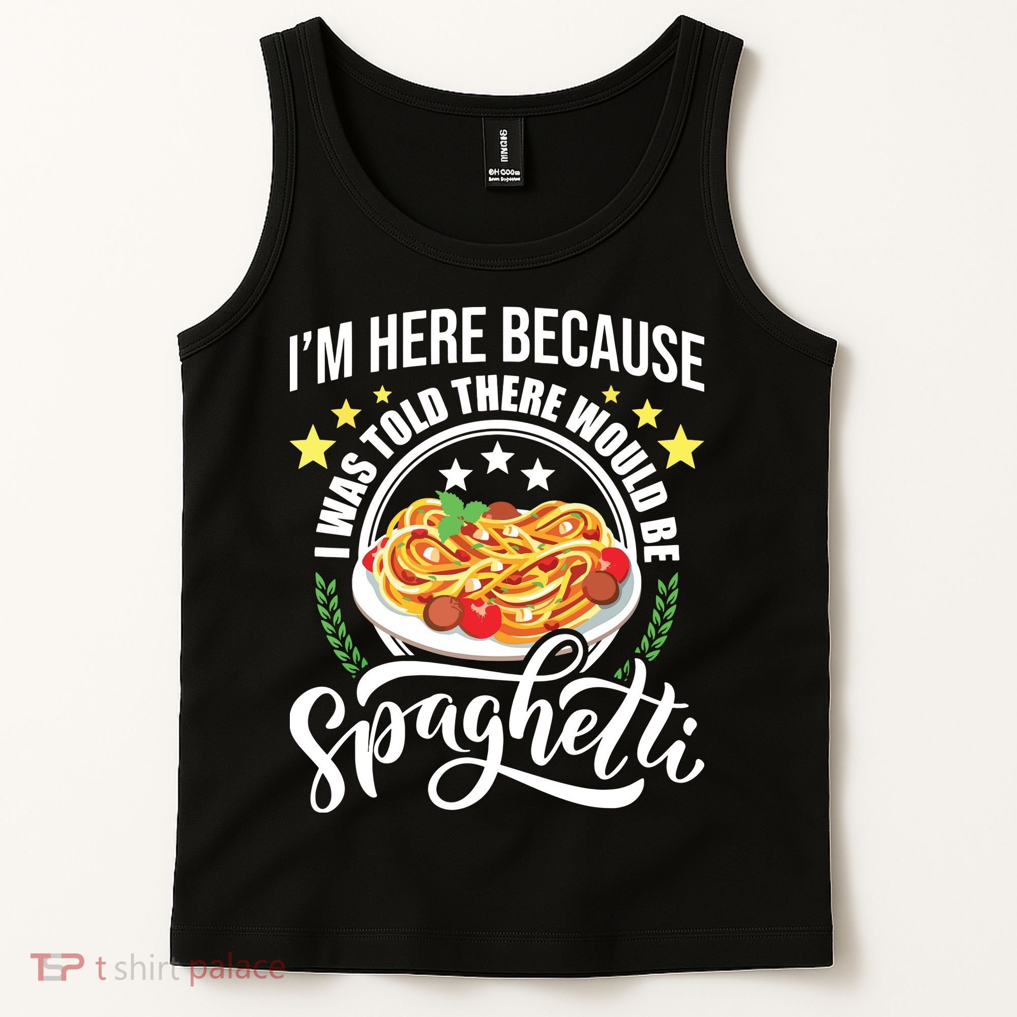 I Was Told There Would Be Spaghetti Italian Food Pasta Lover Tank Top