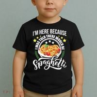 I Was Told There Would Be Spaghetti Italian Food Pasta Lover Toddler T-Shirt thumb 2