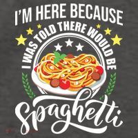 I Was Told There Would Be Spaghetti Italian Food Pasta Lover Hoodie thumb 2