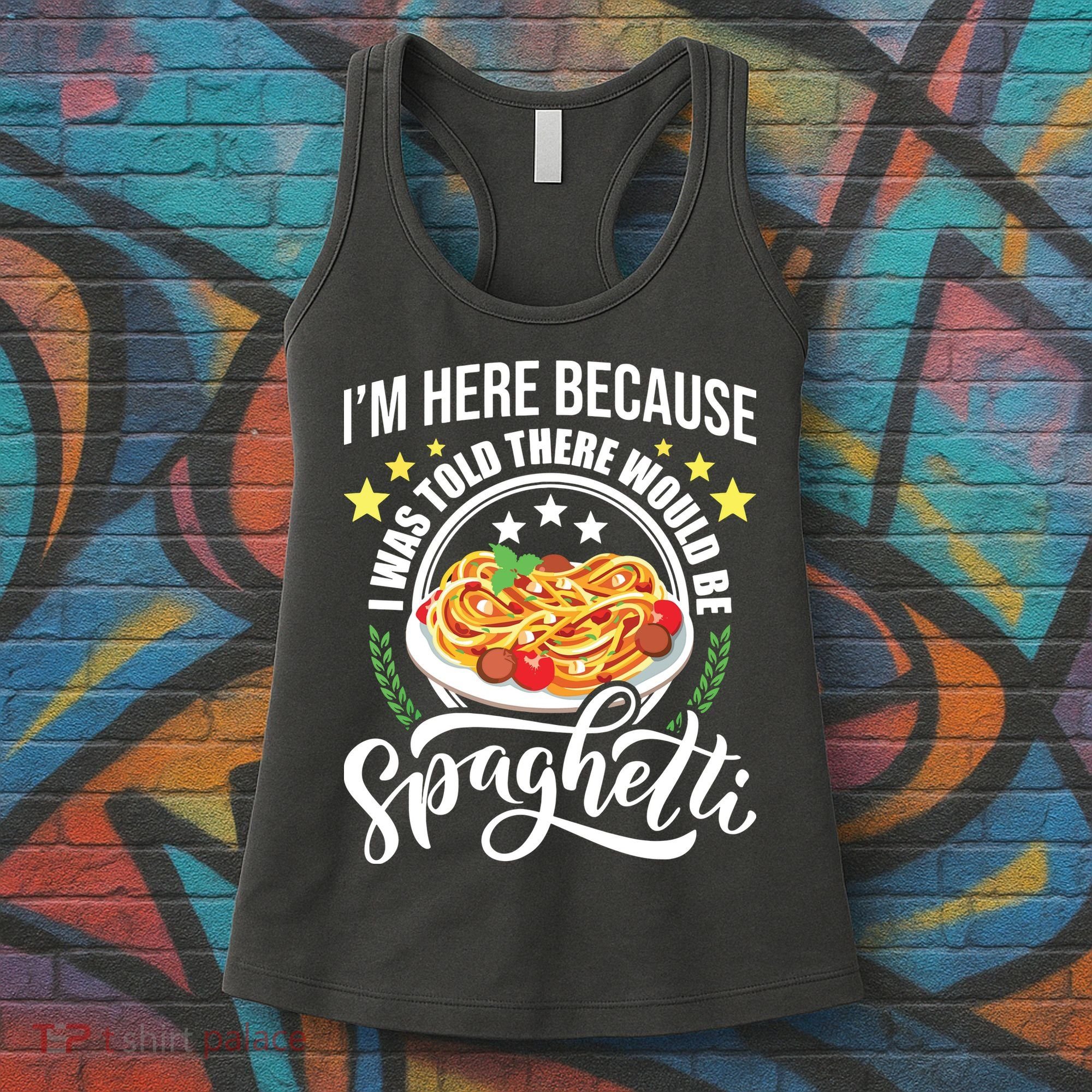I Was Told There Would Be Spaghetti Italian Food Pasta Lover Women's Tank Top
