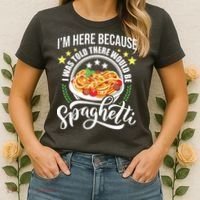 I Was Told There Would Be Spaghetti Italian Food Pasta Lover Women's T-Shirt thumb 2