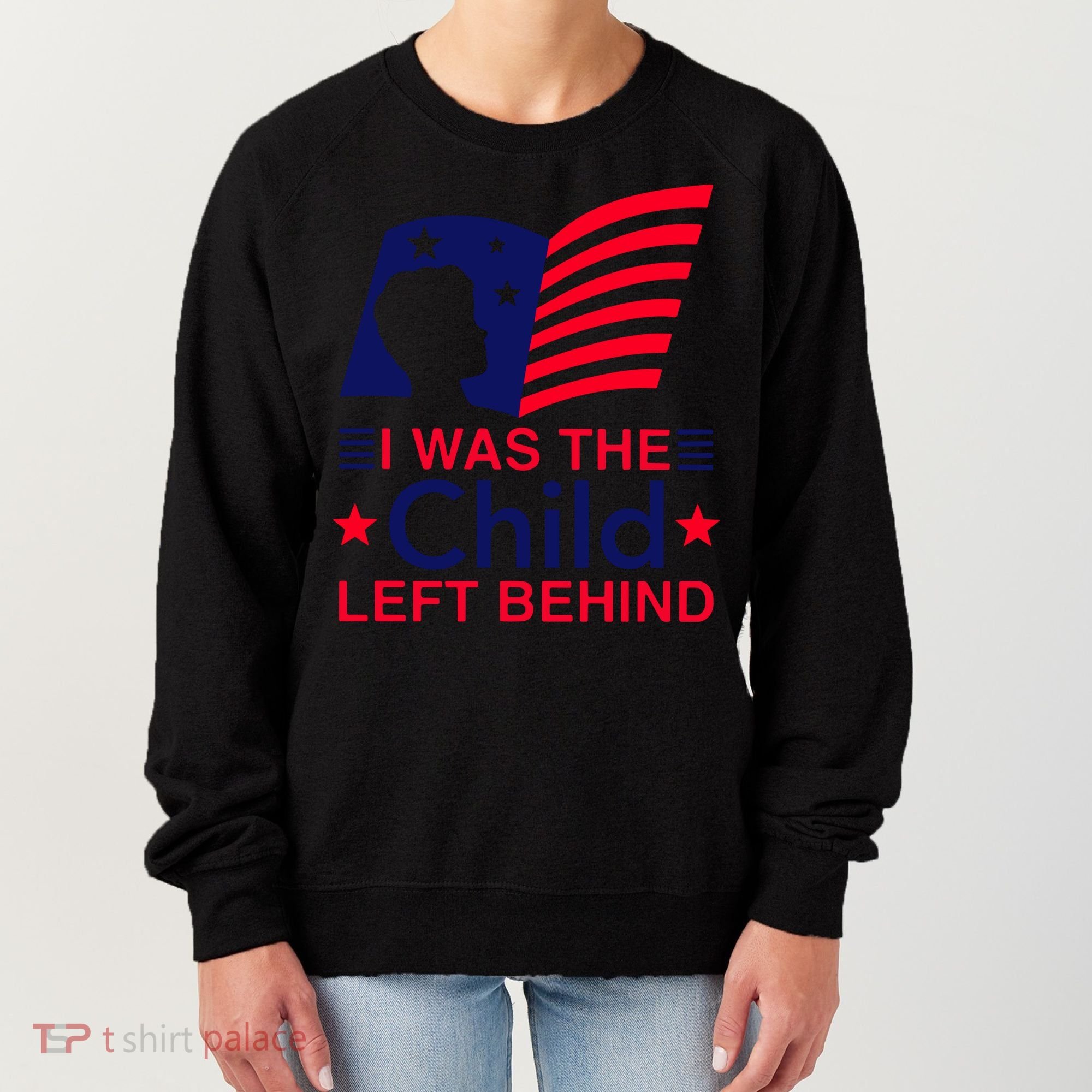 I Was The Child Left Behind Us Flag Women's Sweatshirt