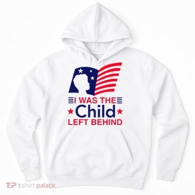 I Was The Child Left Behind Us Flag Hoodie