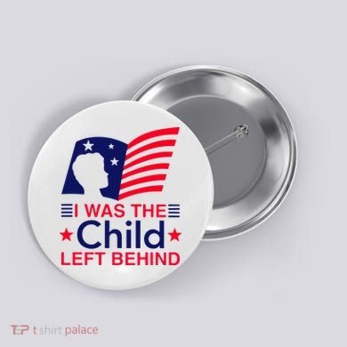 I Was The Child Left Behind Us Flag Button
