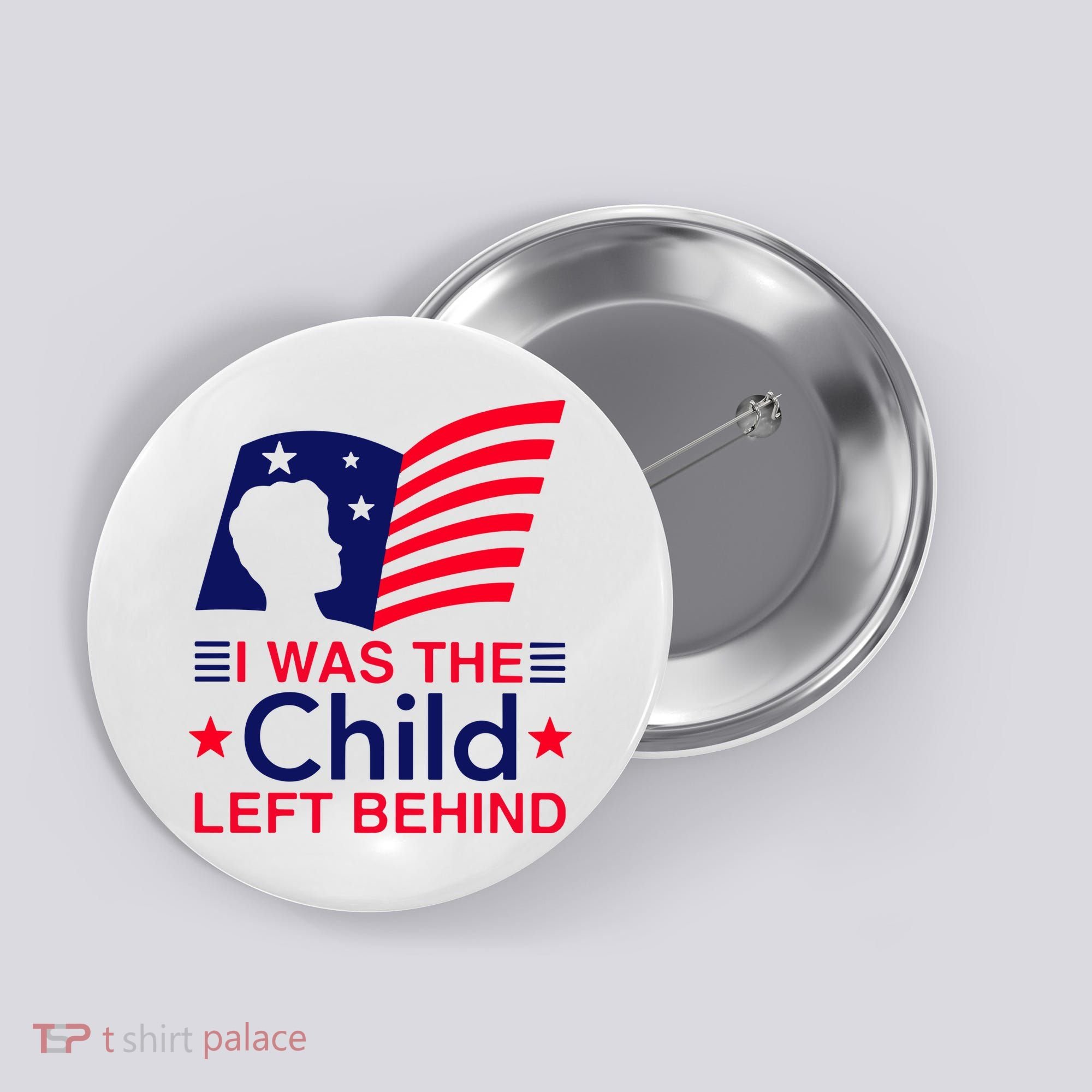 I Was The Child Left Behind Us Flag Button
