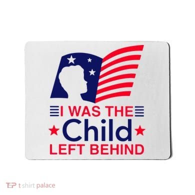 I Was The Child Left Behind Us Flag Mousepad