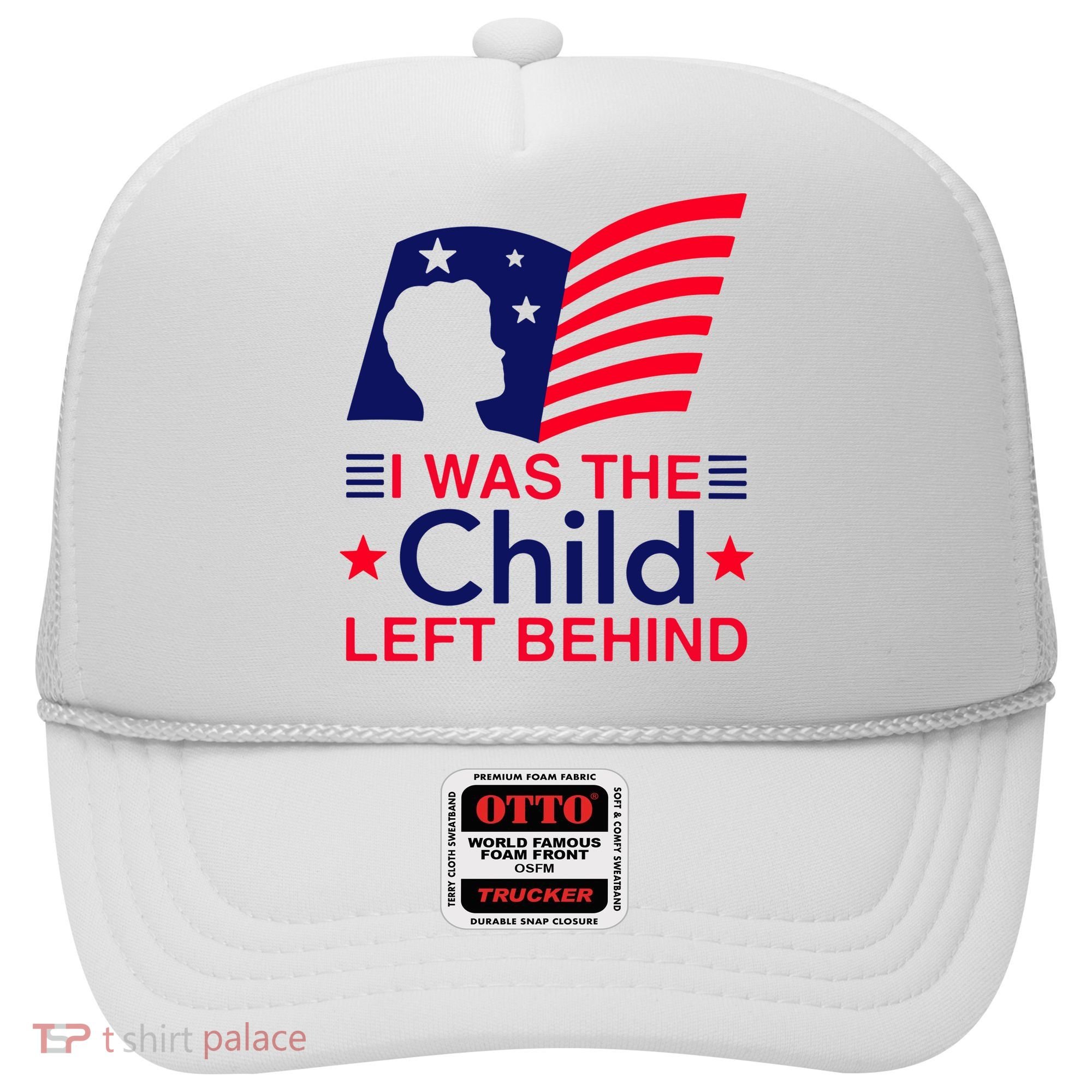 I Was The Child Left Behind Us Flag Hat