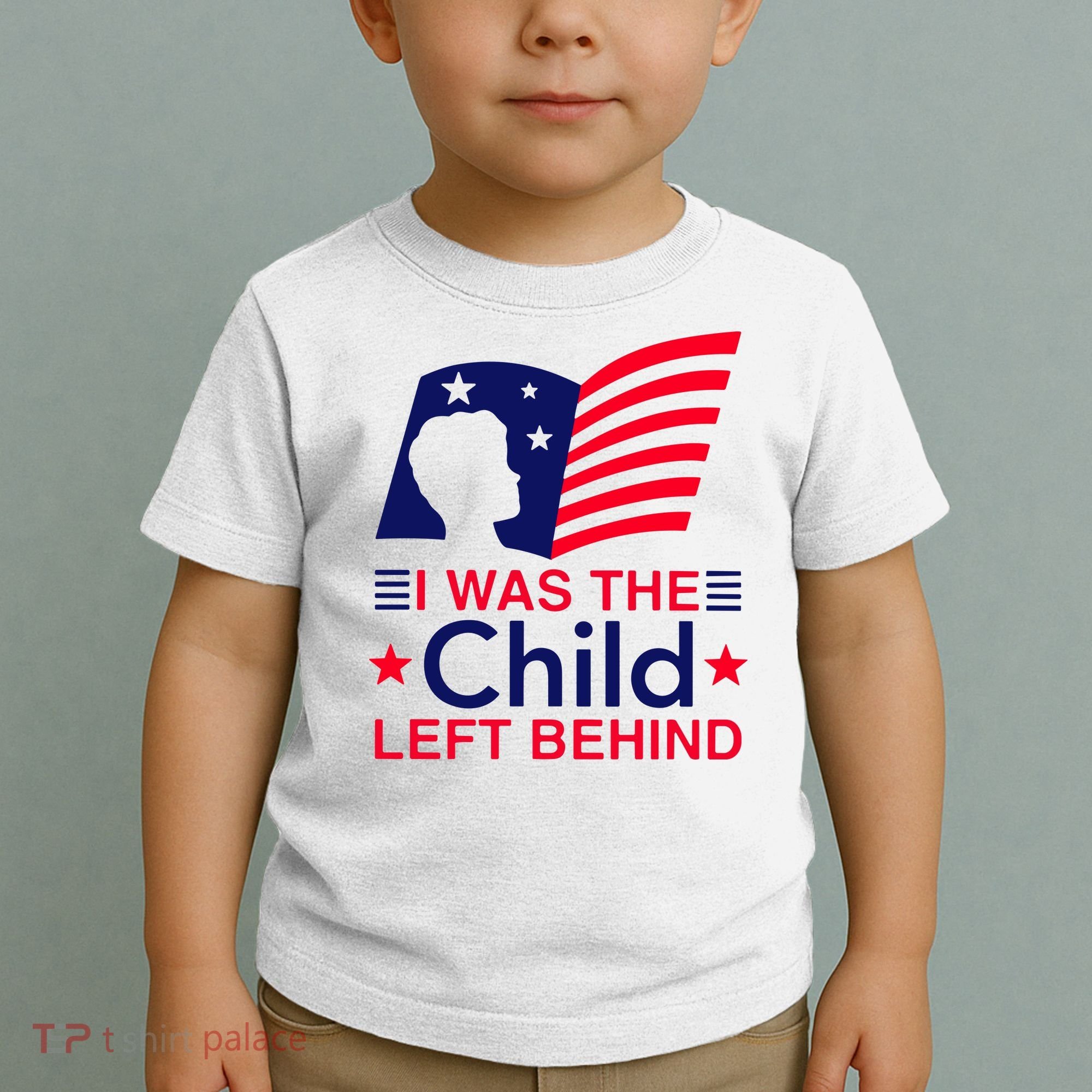 I Was The Child Left Behind Us Flag Toddler T-Shirt