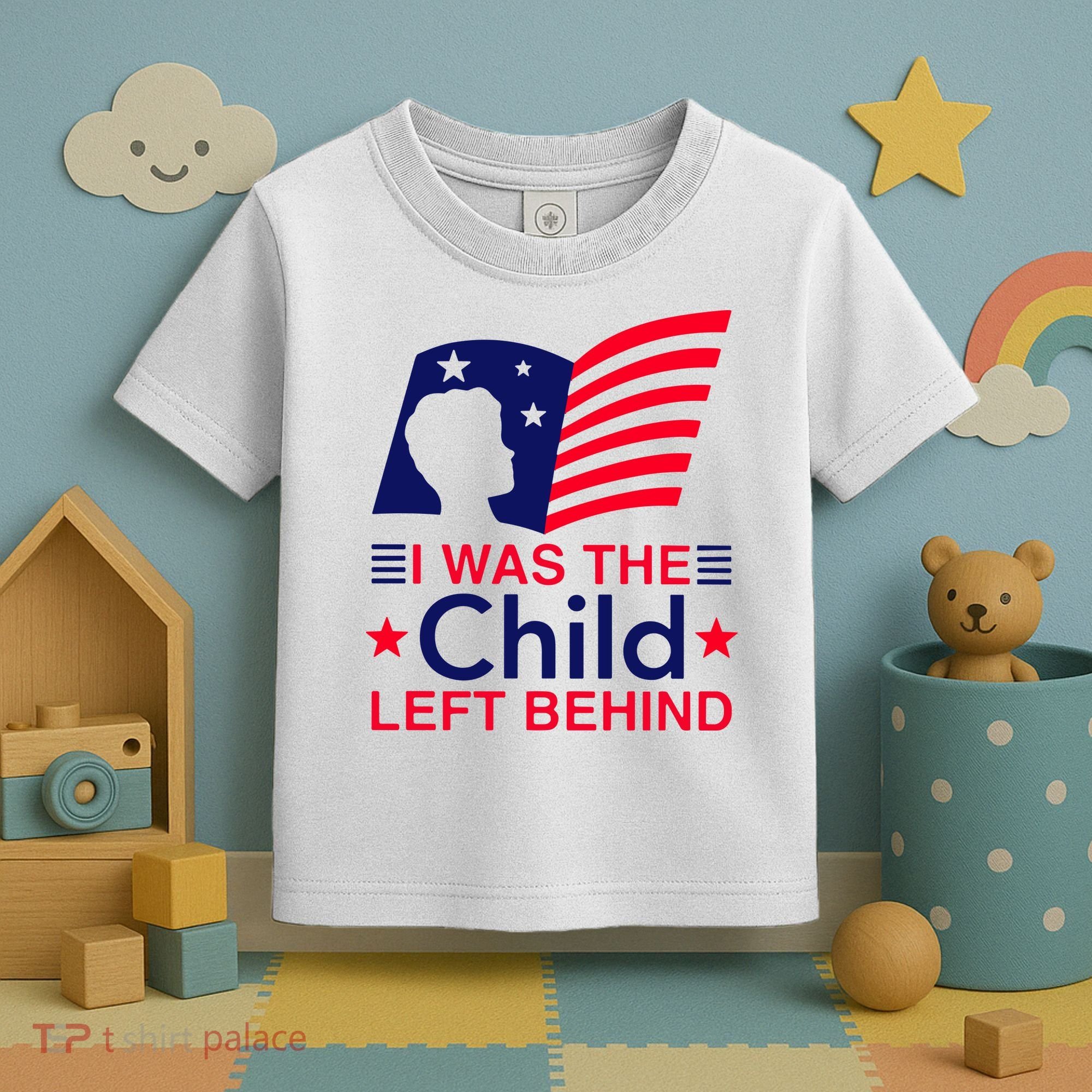 I Was The Child Left Behind Us Flag Toddler T-Shirt