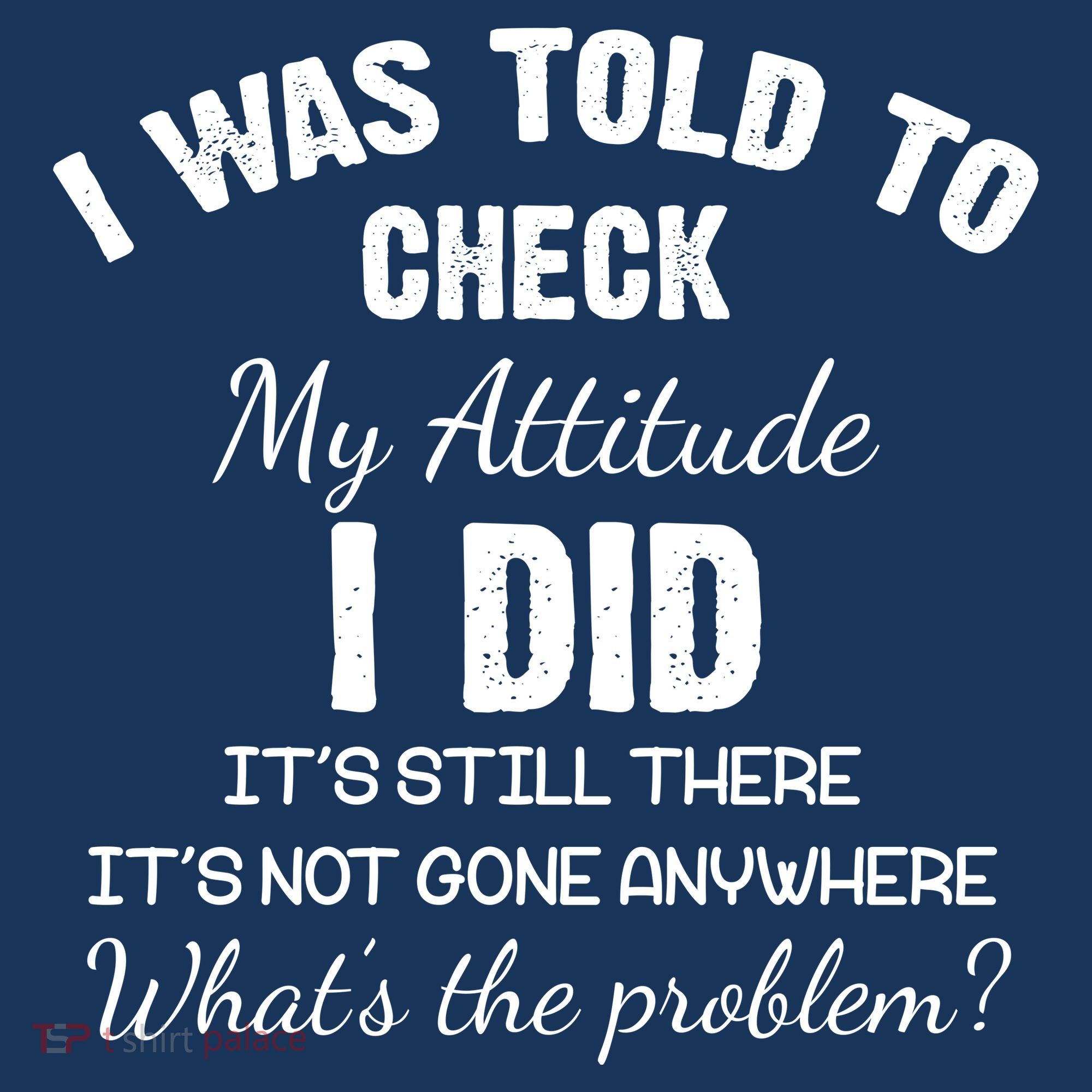 I Was Told To Check My Attitude I Did What's The Problem Women's Hoodie