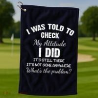 I Was Told To Check My Attitude I Did What's The Problem Golf Towel thumb 1