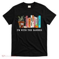 I'm With The Banned Banned Books Reading Books T-Shirt thumb 0