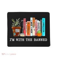 I'm With The Banned Banned Books Reading Books Mousepad thumb 0