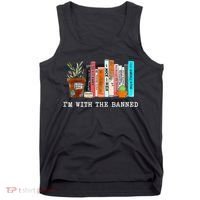 I'm With The Banned Banned Books Reading Books Tank Top thumb 0