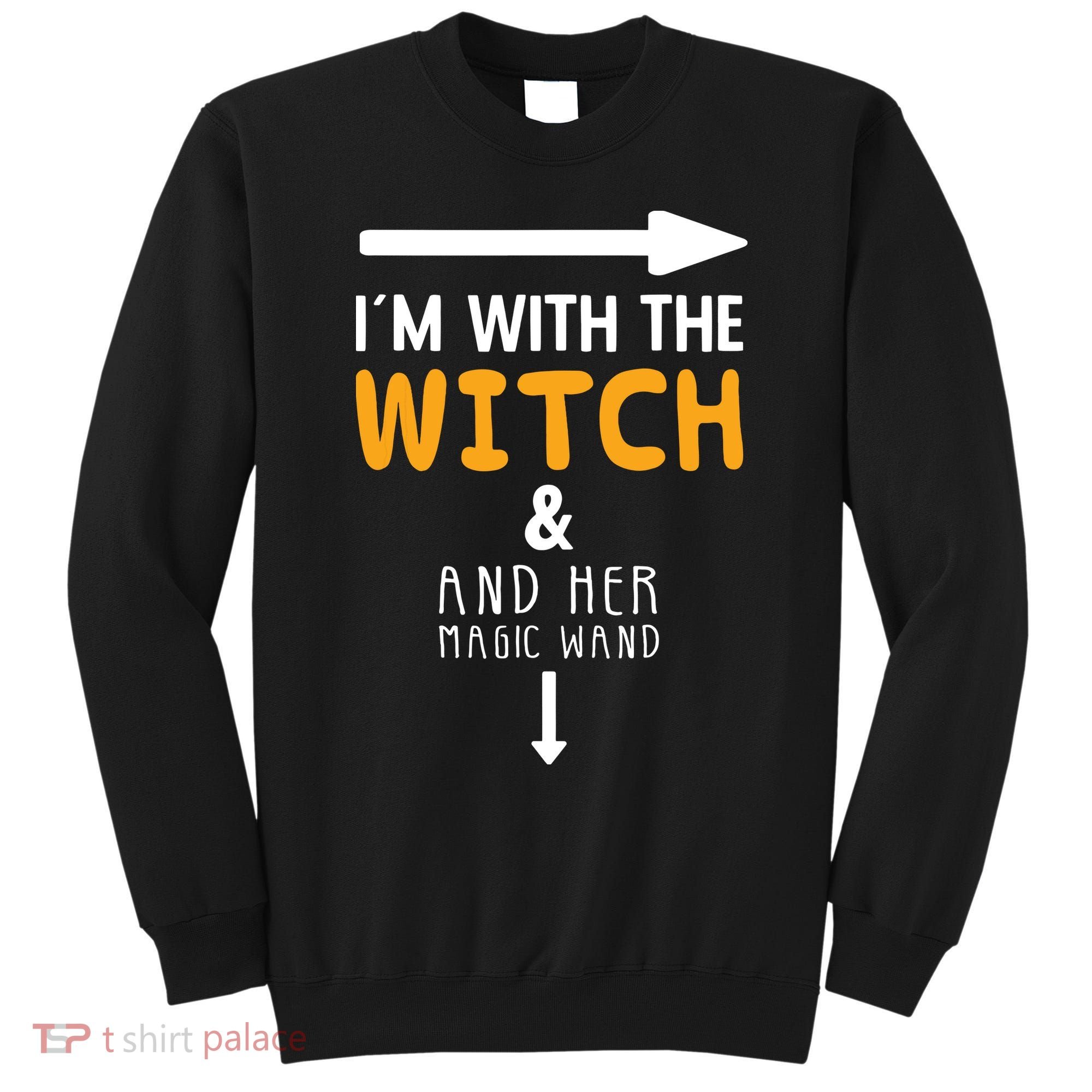 Im With The Witch Couples Costume For Halloween Sweatshirt