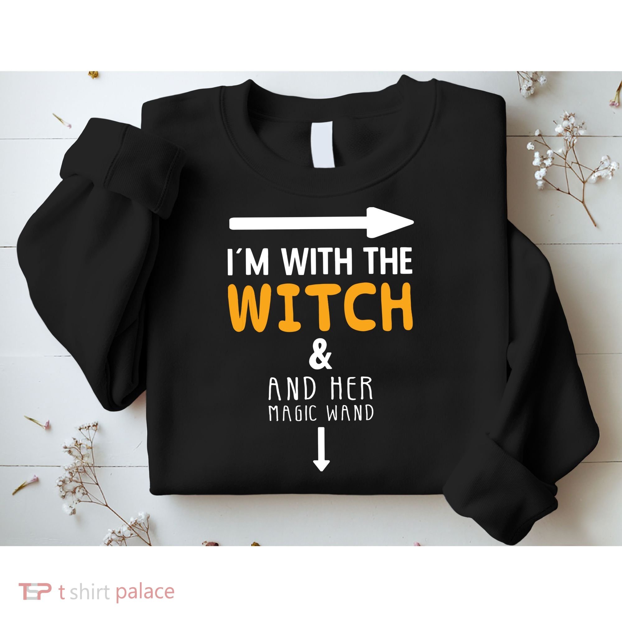 Im With The Witch Couples Costume For Halloween Sweatshirt