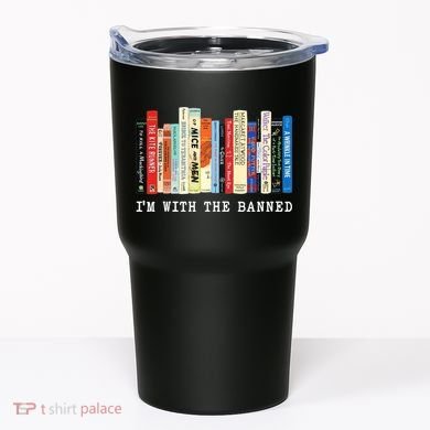 I'm With The Banned Tumbler