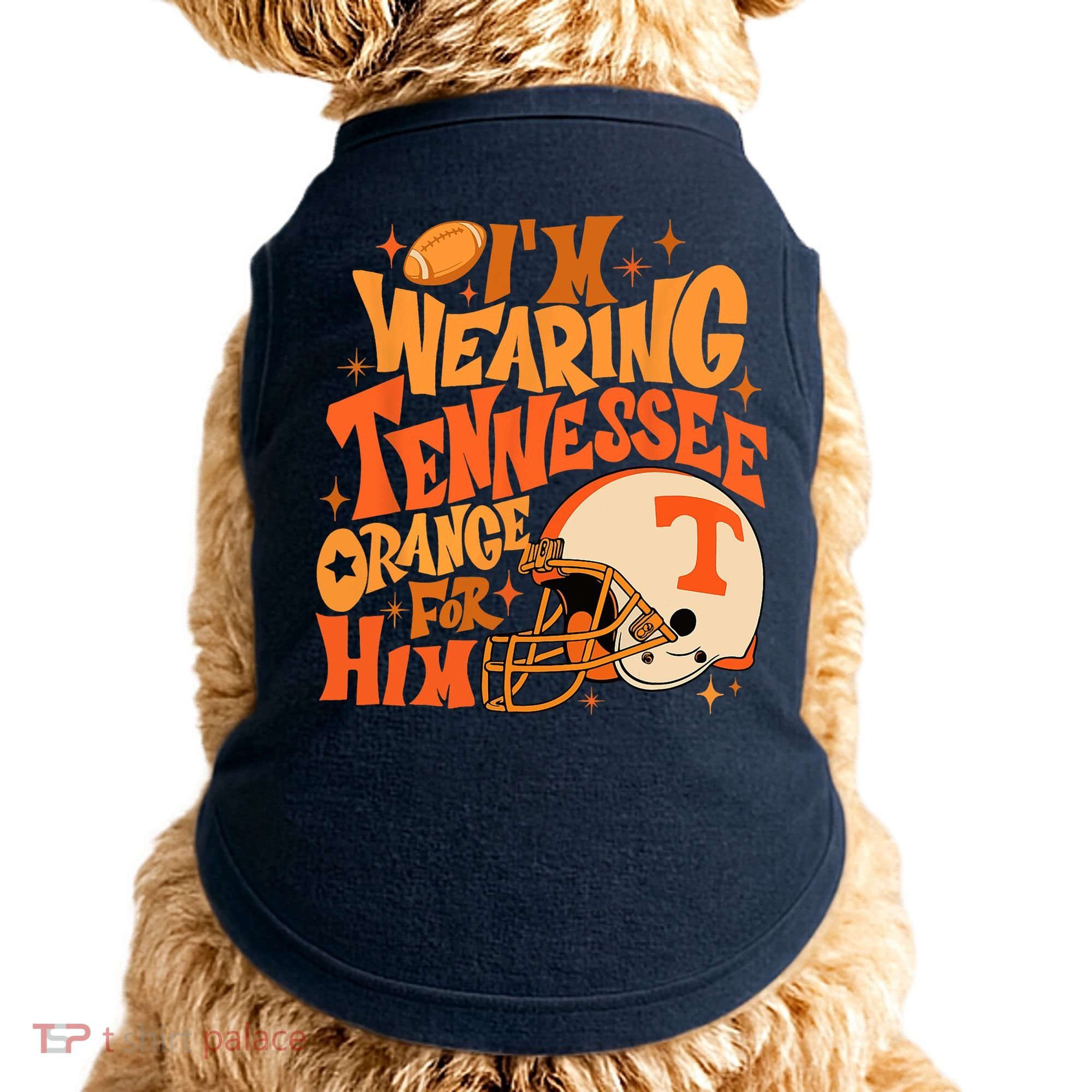Im Wearing Tennessee Orange For Him Doggie Tank