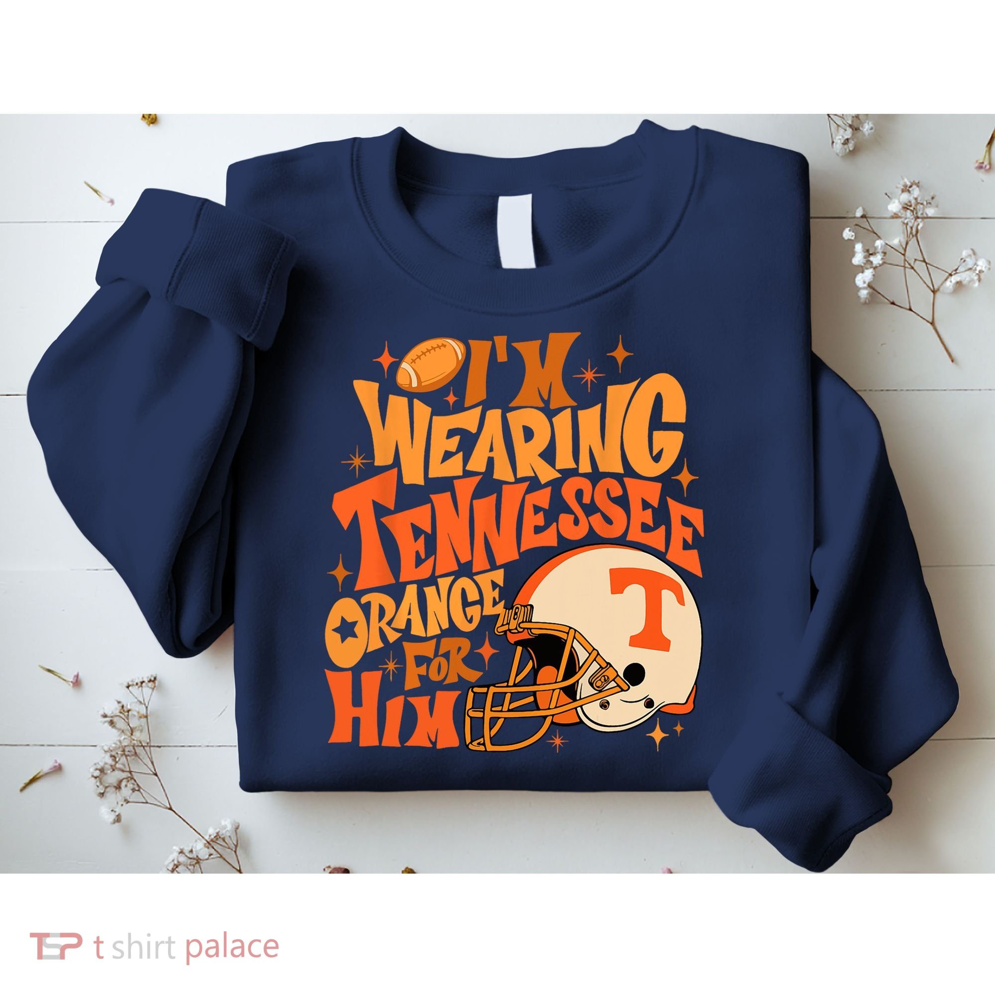 Im Wearing Tennessee Orange For Him Sweatshirt