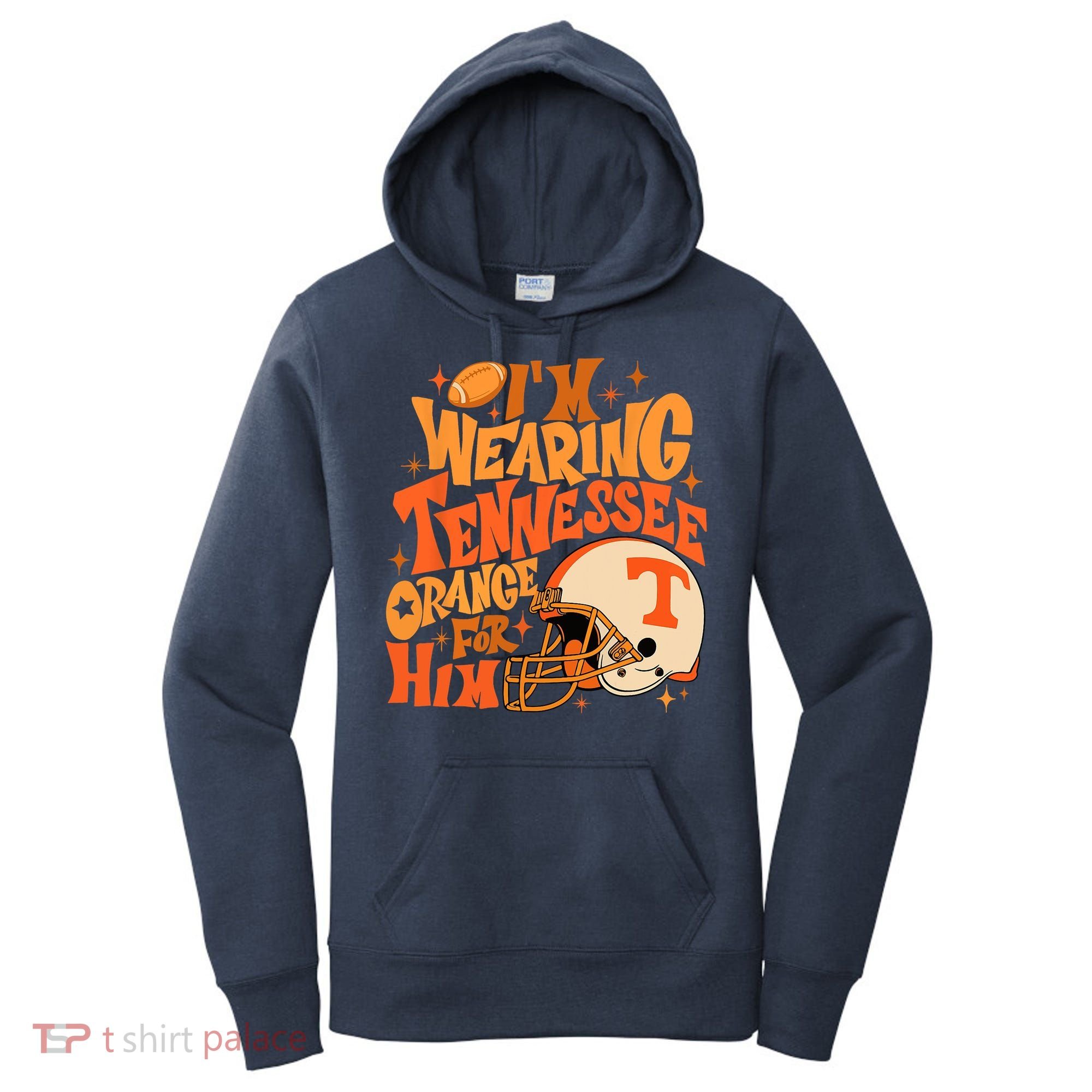 Im Wearing Tennessee Orange For Him Women's Hoodie