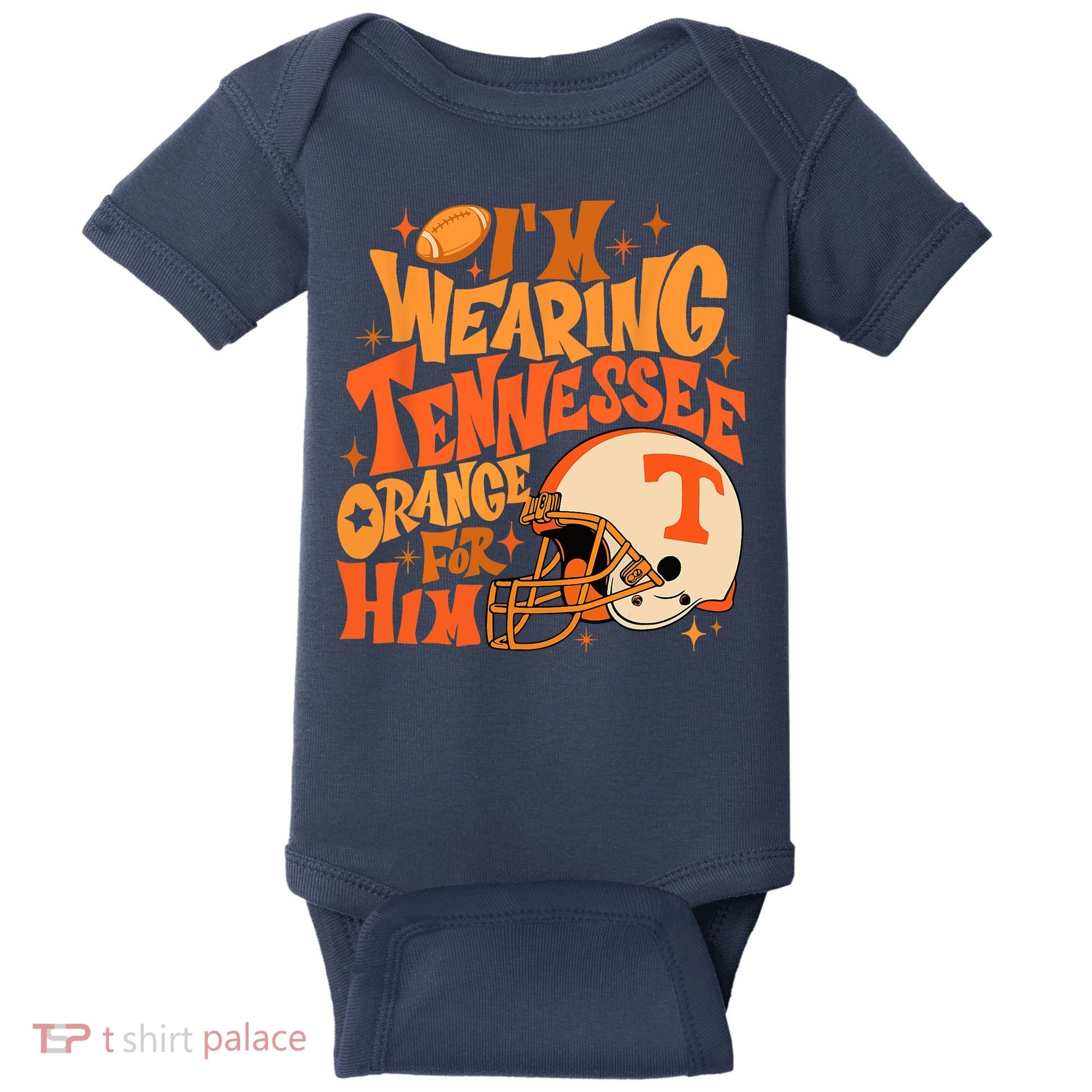 Im Wearing Tennessee Orange For Him Baby Bodysuit