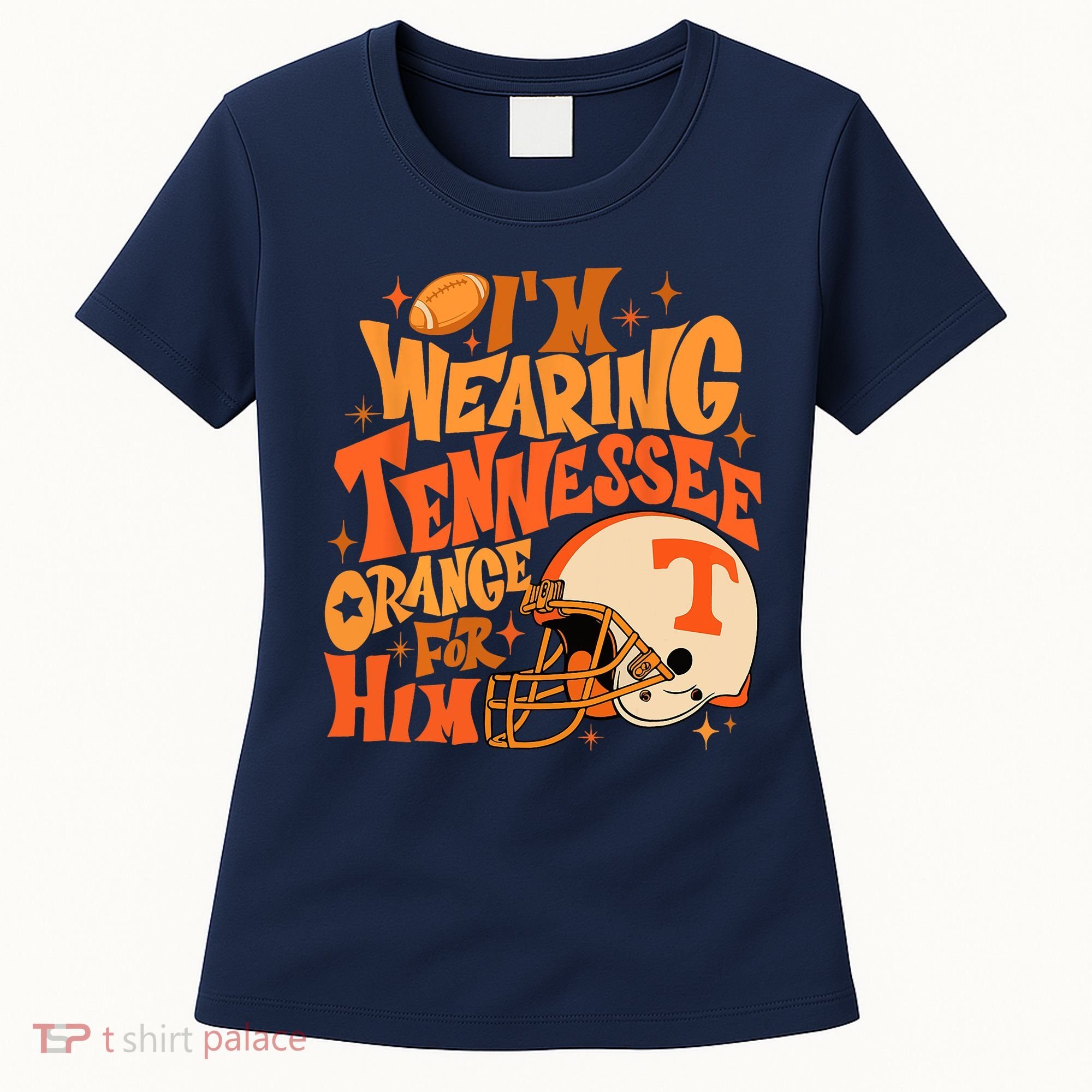Im Wearing Tennessee Orange For Him Women's T-Shirt