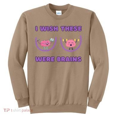 I Wish These Were Brains Sweatshirt