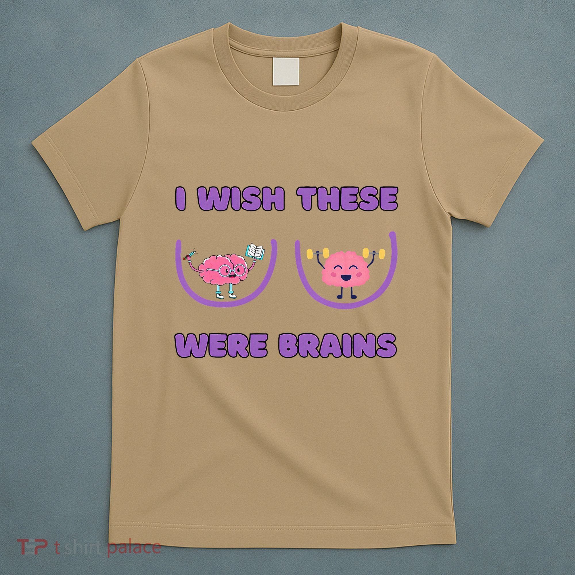 I Wish These Were Brains T-Shirt