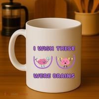 I Wish These Were Brains Coffee Mug thumb 4