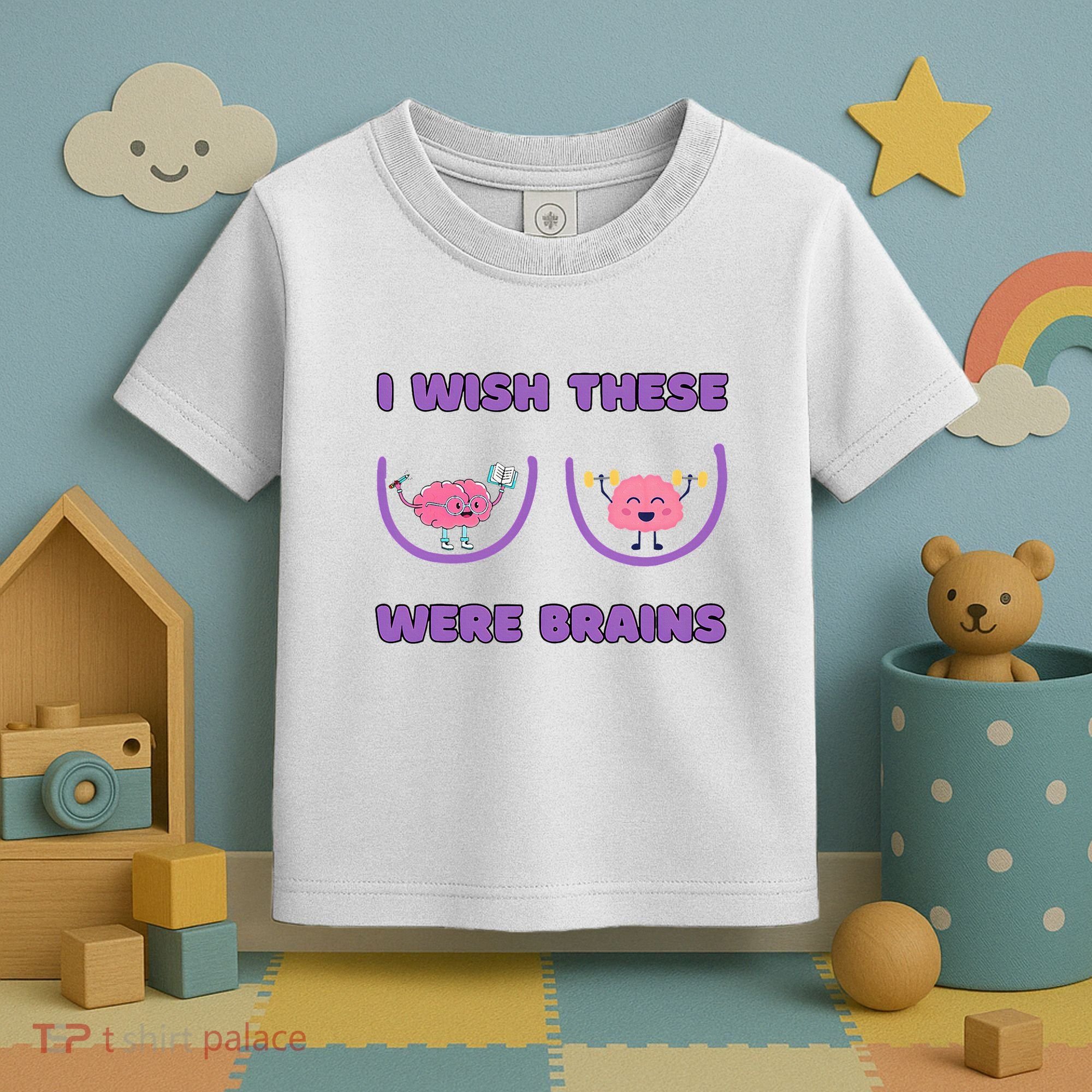 I Wish These Were Brains Toddler T-Shirt